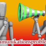 Kommunikationsprobleme - Wie Du sie erkennst und lösen kannst